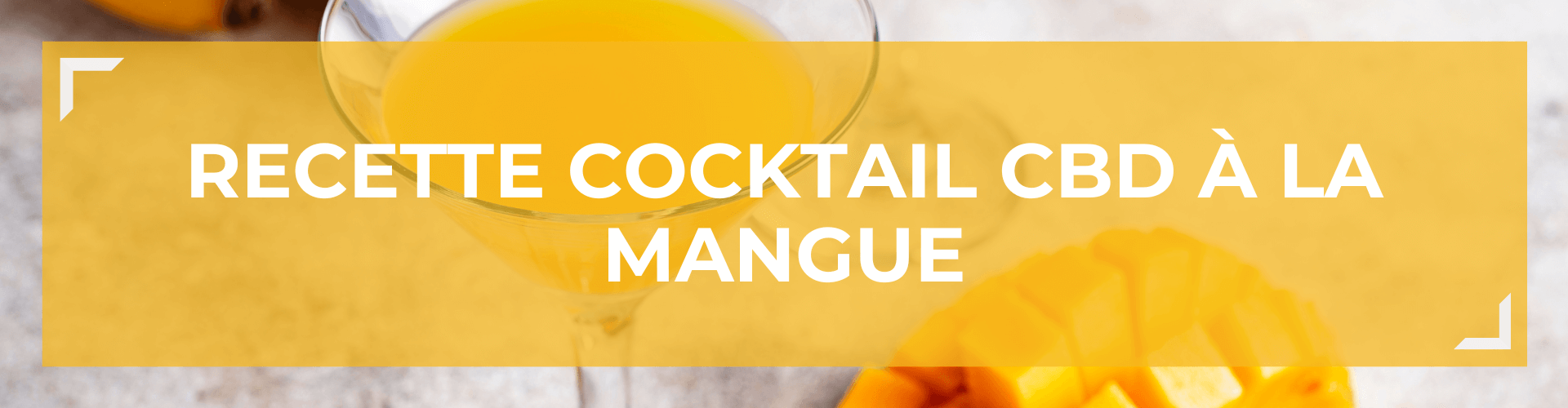 Recette Cocktail CBD Mangue